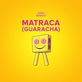  Matraca (Guaracha)