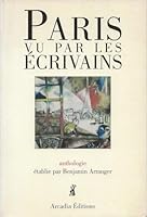 paris vu par les ecrivains :anthologie 291301917X Book Cover