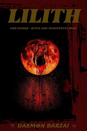 Lilith: her Masks - Rites and Manifestations