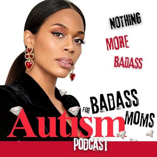 Autism for Badass Moms Podcast Por Rashidah Cartwright arte de portada