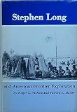 Stephen Long and American Frontier Exploration