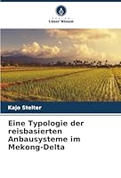 Eine Typologie der reisbasierten Anbausysteme im Mekong-Delta (German Edition) 6203908169 Book Cover