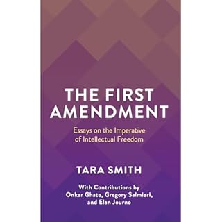 The First Amendment Audiolibro Por Tara Smith, Onkar Ghate, Gregory Salmieri, Elan Journo arte de portada