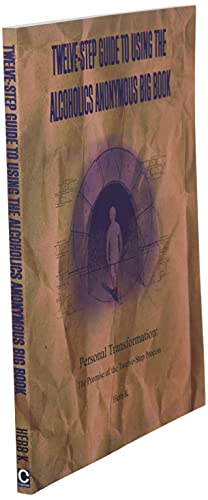 Twelve-Step Guide To Using The Alcoholics Anonymous Big Book: Personal Transformation: The Promise Of The Twelve-Step Process #TOP2