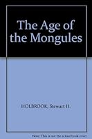 The Age of the Monguls B002E5YGN6 Book Cover