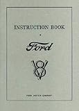 FULLY ILLUSTRATED 1932 FORD MODEL A & AA 8 CYLINDER FLATHEAD OWNERS INSTRUCTION & OPERATING MANUAL - USERS GUIDE - INCLUDES Cars Sedan Delivery Panel, Deluxe Panel, Trucks & Pickups Flathead V8