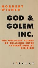 Download God & Golem Inc : Sur quelques points de collision entre cybernétique et religion PDF