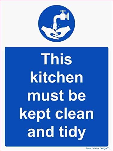 Hygiene Catering - This Kitchen Must Be Kept Clean And Tidy - Self