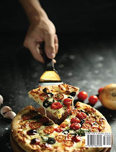 COME FARE LA PIZZA - LIBRO IN ITALIANO CONTENENTE LE MIGLIORI RICETTE DI CUCINA - FULL COLOR HARDBAC