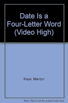 Date Is a Four-Letter Word - Book #3 of the Video High Series