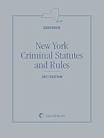 New York Criminal Statutes & Rules Graybook 2017 Edition 1522121358 Book Cover