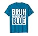 Blue Field Day Team Spirit Bruh Winners Wear Blue T-Shirt