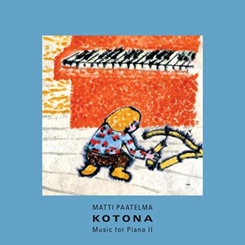 play-kotona-music-for-piano-ii-by-matti-paatelma-on-amazon-music