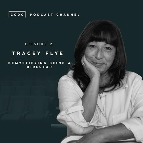 Tracey Flye - Demystifying Being a Director - Day 1 to Opening Night
