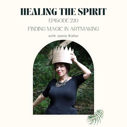 220. Jamie Ridler: Finding Magic in Artmaking Podcast Por arte de portada