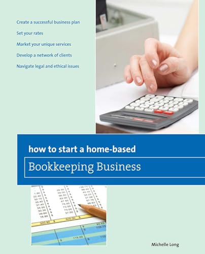 How to Start a Home-based Bookkeeping Business (Home-Based Business Series)