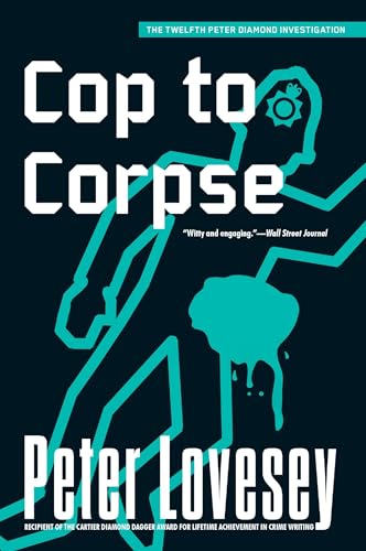 Cop to Corpse (A Detective Peter Diamond Mystery)
