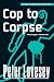 Cop to Corpse (A Detective Peter Diamond Mystery)