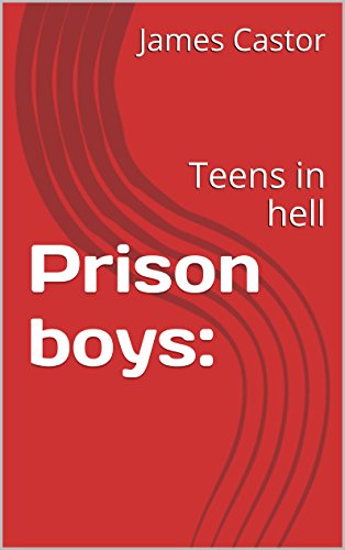 Image of Prison boys:: Teens in hell (Castor m/m series Book 1)