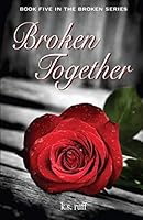 Broken Together 1522730532 Book Cover