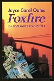 Foxfire: En Pigebandes Bekendelser
