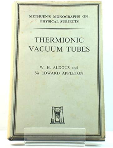 Thermionic Vacuum Tubes and Their Applications  6th Edition