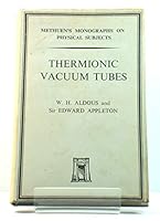 Thermionic Vacuum Tubes and Their Applications  6th Edition B00139A5PW Book Cover