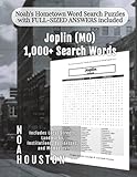 Noah's Hometown Word Search Puzzles with FULL-SIZED ANSWERS included Joplin (MO): Includes Local Streets, Landmarks, Institutions, Businesses, and Memories (Missouri - City Puzzles - Alphabetical)