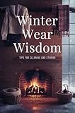 Winter Wear Wisdom: Tips for Cleaning and Storing