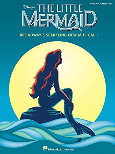 The Little Mermaid | Broadway's Sparkling New Musical Piano, Vocal and Guitar Chords Songbook | 20 Disney Songs from the Hit Broadway Show | Sheet Music for Piano, Voice, and Guitar | Sheet music – Illustrated, April 29, 2008