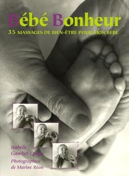 Paperback Bébé Bonheur : 35 Massages de bien-être pour mon bébé [French] Book