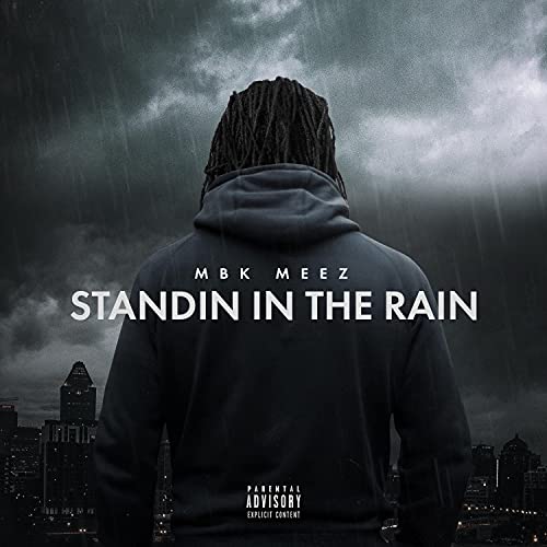 Standin in the Rain de MBK Meez en Amazon Music Unlimited