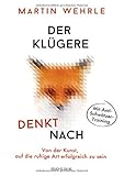 wehrle physio  Der Klügere denkt nach: Von der Kunst, auf die ruhige Art erfolgreich zu sein - Mit Anti-Schwätzer-Training -