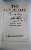 The Lyrical Left: Randolph Bourne, Alfred Stieglitz, and the Origins of Cultural Radicalism in America 0813910803 Book Cover