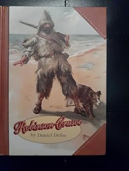 The Life and Strange Surprizing Adventures of Robinson Crusoe, of York, Mariner: Who lived Eight and Twenty Years, all alone in an un-inhabited Island on the Coast of America, near the Mouth of the Gr