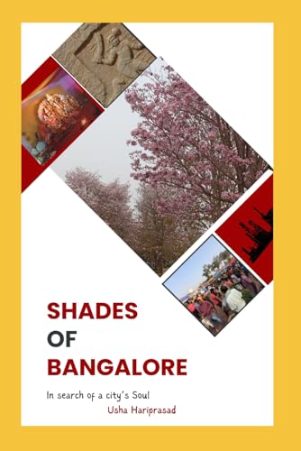 Shades Of Bangalore: In Search Of A City's Soul