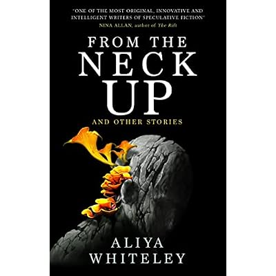 From the Neck Up and Other Stories