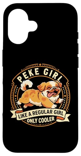 Peke Girl Like A Regular Girl Only Cooler - �y�L�j�[�Y�h�b�O �X�}�z�P�[�X iPhone 16 �p