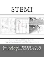 Stemi: 3-Minute Diagnosis, 90-Minute Reperfusion: Saving Time, Saves Lives 1505462657 Book Cover