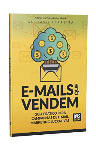 E-mails que vendem: guia prático para campanhas de e-mail marketing lucrativas