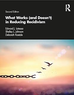 What Works (and Doesn't) in Reducing Recidivism