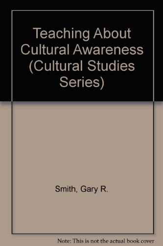 Teaching About Cultural Awareness (Cultural Studies Series)