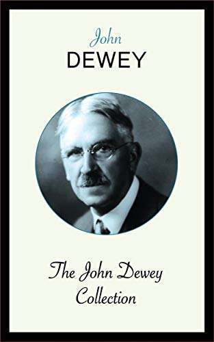 The John Dewey Collection (English Edition) eBook : John Dewey: Amazon ...