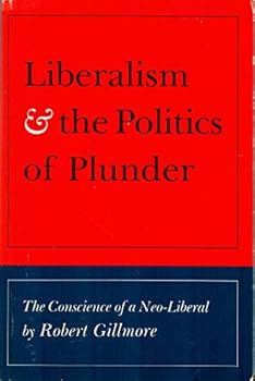 Paperback Liberalism and the Politics of Plunder Book