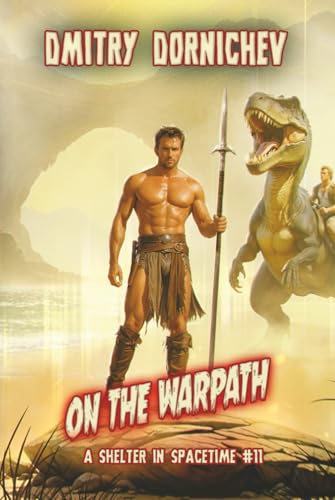 On the Warpath (A Shelter in Spacetime Book 11): A LitRPG Apocalypse Series cover
