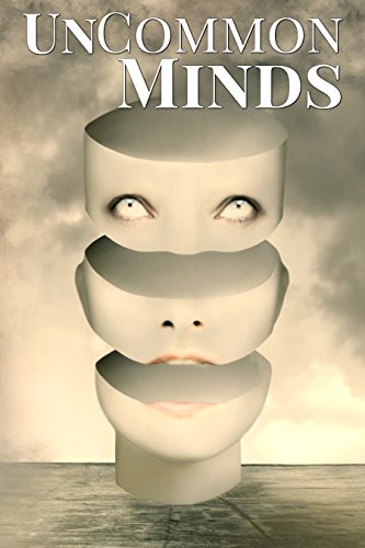 UnCommon Minds: A Collection of AIs, Dreamwalkers, and other Psychic Mysteries (UnCommon Anthologies Book 3)
