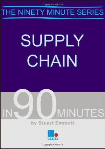 By Stuart Emmett Supply Chain in Ninety Minutes