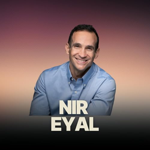 Dismantling & Advocating The Power of Your Beliefs w/ Behavior Design Expert Nir Eyal