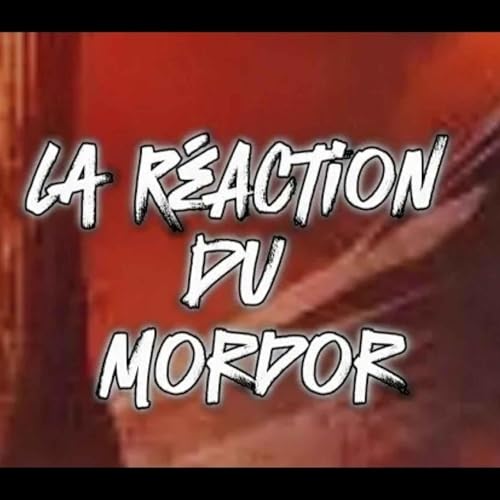 Reaction du Mordor