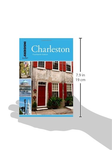 Insiders' Guide® to Charleston: Including Mt. Pleasant, Summerville, Kiawah, and Other Islands (Insiders' Guide Series)